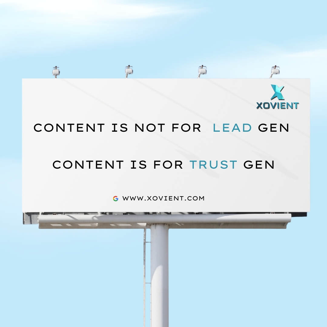 Content is Not Just for Lead Generation, It’s for Trust Generation